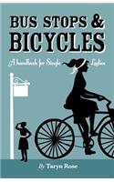 Bus Stops & Bicycles, a Handbook for Single Ladies