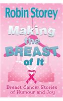 Making The Breast Of It