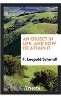 An Object in Life, and How to Attain It