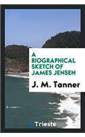 Biographical Sketch of James Jensen