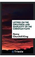 Letters on the Greatness and Simplicity of the Christian Faith