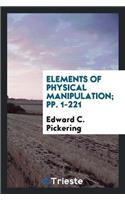 Elements of Physical Manipulation; Pp. 1-221