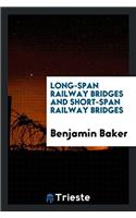 LONG-SPAN RAILWAY BRIDGES AND SHORT-SPAN