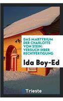 Das Martyrium Der Charlotte Von Stein: Versuch Ihrer Rechtfertigung