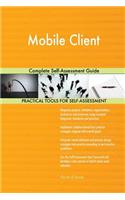 Mobile Client Complete Self-Assessment Guide