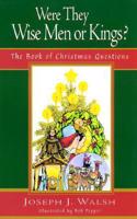 Were They Wise Men or Kings?