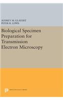 Biological Specimen Preparation for Transmission Electron Microscopy