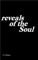 Reveals of the Soul: A collection of poetry and prose