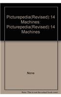 Picturepedia(Revised):14 Machines: Picturepedia: Picturepedia(Revised):14 Machines