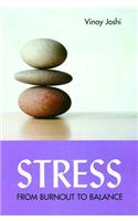 Stress: From Burnout to Balance