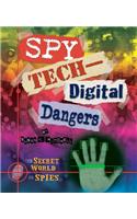 Spy Tech: Digital Dangers: (Secret World of Spies)