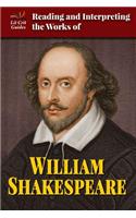 Reading and Interpreting the Works of William Shakespeare