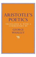 Aristotle's Poetics: Translated and with a Commentary by George Whalley