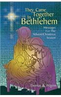 They Came Together in Bethlehem