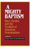 A Mighty Baptism