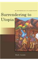 Surrendering to Utopia