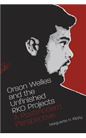 Orson Welles and the Unfinished RKO Projects