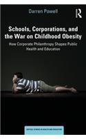 Schools, Corporations, and the War on Childhood Obesity