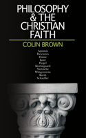 Philosophy & the Christian Faith: A Historical Sketch from the Middle Ages to the Present Day