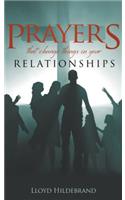 Prayers That Change Things in Your Relationships
