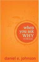When You Ask Why