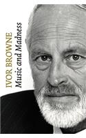 Ivor Browne: Music and Madness