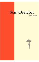 Skin Overcoat
