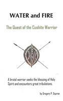Water and Fire: The Quest of the Cushite Warrior