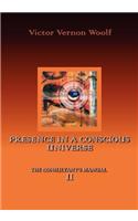Presence in a Conscious Universe