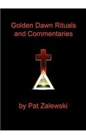 Golden Dawn Rituals and Commentaries