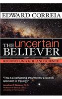 The Uncertain Believer: Reconciling God and Science