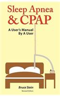 Sleep Apnea and Cpap - A User's Manual by a User