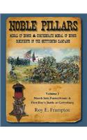 Noble Pillars: Medal of Honor & Confederate Medal of Honor Recipients of the Gettysburg Campaign. Volume 1