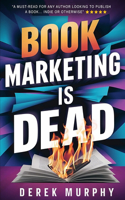 Book Marketing is Dead