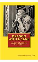 Dragon with a Cane