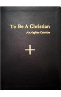 To Be a Christian: An Anglican Catechism