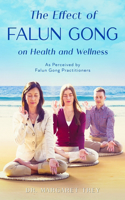 Effect of Falun Gong on Health and Wellness: As Perceived by Falun Gong Practitioners