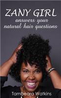 Zany Girl, Answers your natural hair questions