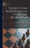 Boy's Own Book of Indoor Games and Recreations