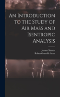 Introduction to the Study of Air Mass and Isentropic Analysis