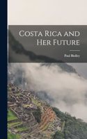 Costa Rica and Her Future