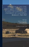 Intellectual Life, Civil Libertarian Issues, and the Student Movement at the University of California, Berkeley, 1960-1969