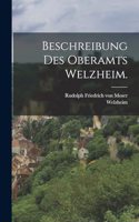Beschreibung des Oberamts Welzheim.