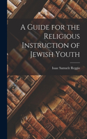 Guide for the Religious Instruction of Jewish Youth