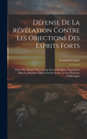 Défense de la révélation contre les objections des esprits forts