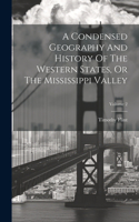 Condensed Geography And History Of The Western States, Or The Mississippi Valley; Volume 2
