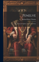 Penelve; or, Among the Quakers. An American Story