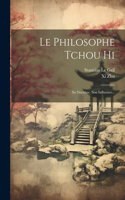 Philosophe Tchou Hi