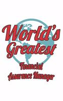 World's Greatest Financial Assurance Manager