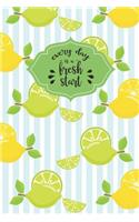 Every Day is a Fresh Start